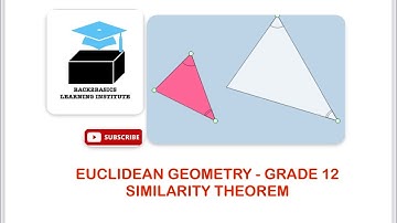 EUCLIDEAN GEOMETRY| GRADE 12| SIMILARITY THEOREM