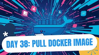 Day 38: Pull Docker Image | 100 Days of DevOps – KodeKloud Engineer