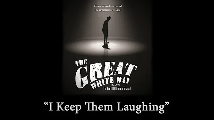 I Keep Them Laughing (from The Great White Way: th...