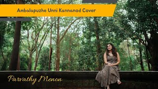 AMBALAPUZHE UNNI KANNANOD COVER | PARVATHY MENON |