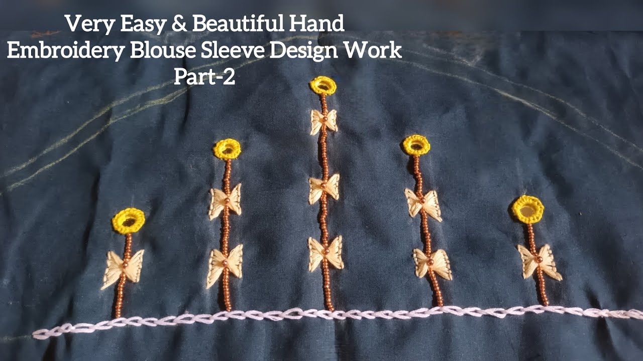 Very Easy & Beautiful Hand Embroidery Blouse Sleeve Design Work. Part-2 