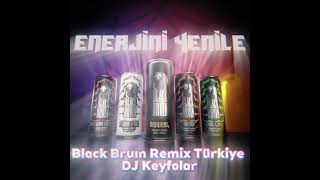 Black Bruın Remix Dj Keyfolar