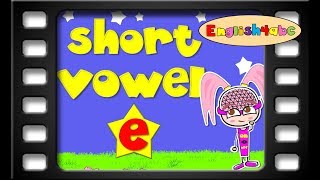 Short Vowel Letter e \/ English4abc \/ Phonics song