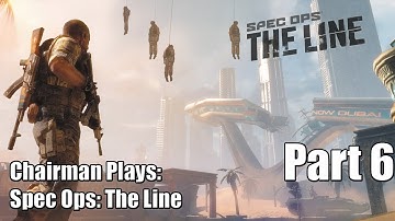 EATING GRAVEL - Chairman Plays: Spec Ops: The Line - Part 6