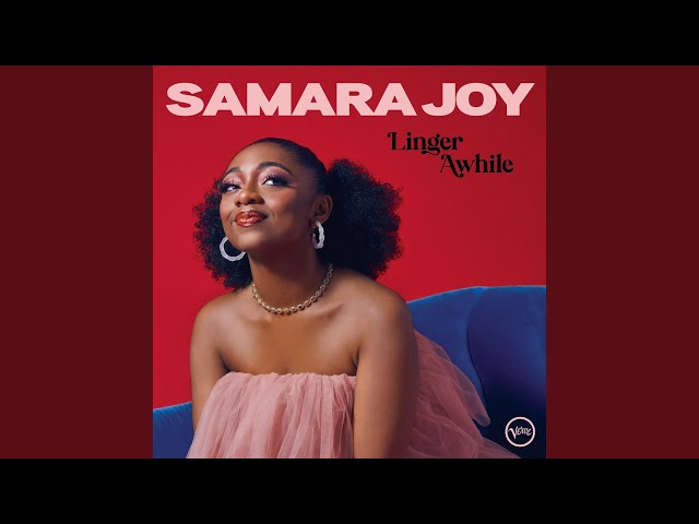 SAMARA JOY - Someone To Watch Over Me