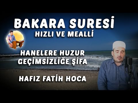 Bakara Suresi Tamamı Hızlı Mealli Hafız Fatih Hoca