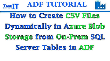 How to Create CSV Files Dynamically in Azure Blob Storage from On-Prem SQL Server Tables in ADF 2021