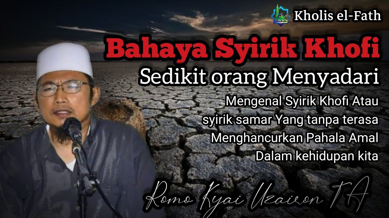 Bahaya Syirik Tersembunyi Banyak Orang Tak Menyadari‼Syaikhuna Romo Kyai Uzairon T A