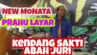 New Monata Prahu Layar - kendang ABAH JURI...