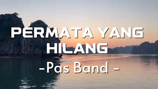 Pas Band - Permata Yang Hilang  || Music Story