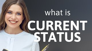 Understanding "Current Status": A Guide to English Phrases