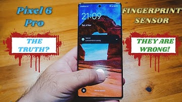 Pixel 6 Pro - Fingerprint Scanner (The Real Truth!)
