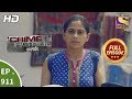 Crime Patrol Satark - Ep 911 - Full Episode - 15th April, 2018