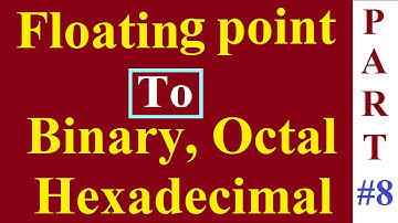 Decimal floating point to binary, octal, Hexa conversion in hindi part #8 || Number system part #8