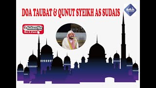 DOA TAUBAT & QUNUT SYEIKH AS SUDAIS (Menyentuh Hati, Muhasabah)