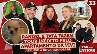 Thumbnail for POD ENTRAR: Rangel e Tata fazem tour inédito pelo apartamento da Vivi