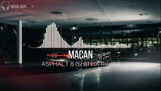 MACAN - ASPHALT 8 (ShaHriX Remix)