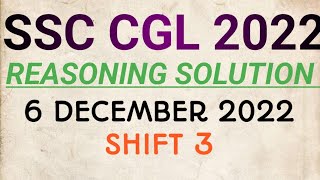 SSC CGL 6 DECEMBER 2022 SHIFT 3 REASONING SOLUTION