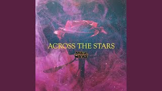 Across the Stars (Star Wars Love Theme)