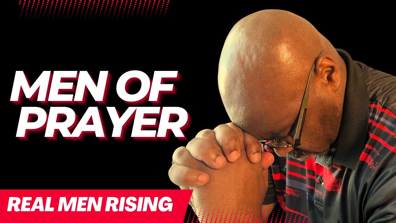 How To Develop A Strong Prayer Life As A Man! - YouTube