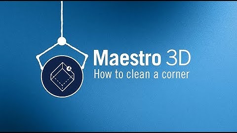 Maestro 3D | How to clean a corner