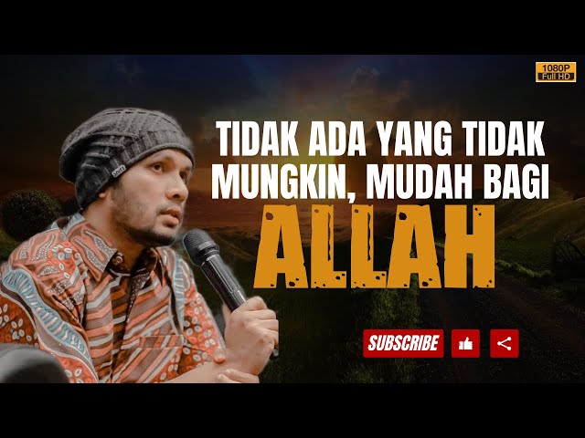 Tidak Ada Yang Tidak Mungkin, Mudah Bagi Allah - Ustadz Hanan Attaki #ustadzhananattaki #mooddakwah class=