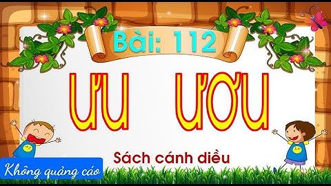 Bài 112: ưu,ươu/ Tiếng Việt 1/ Cánh diều/ Cô Nga Cánh diều #Cáchhọc: #xemđọcvàthựchànhcùngcô