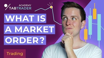 What Is a Market Order? | TabTrader