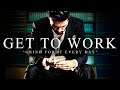 Get to work  the most powerful motivational speech compilation for success students  work