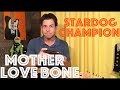 Guitar Lesson: How To Play Stardog Champion By Mother Love Bone