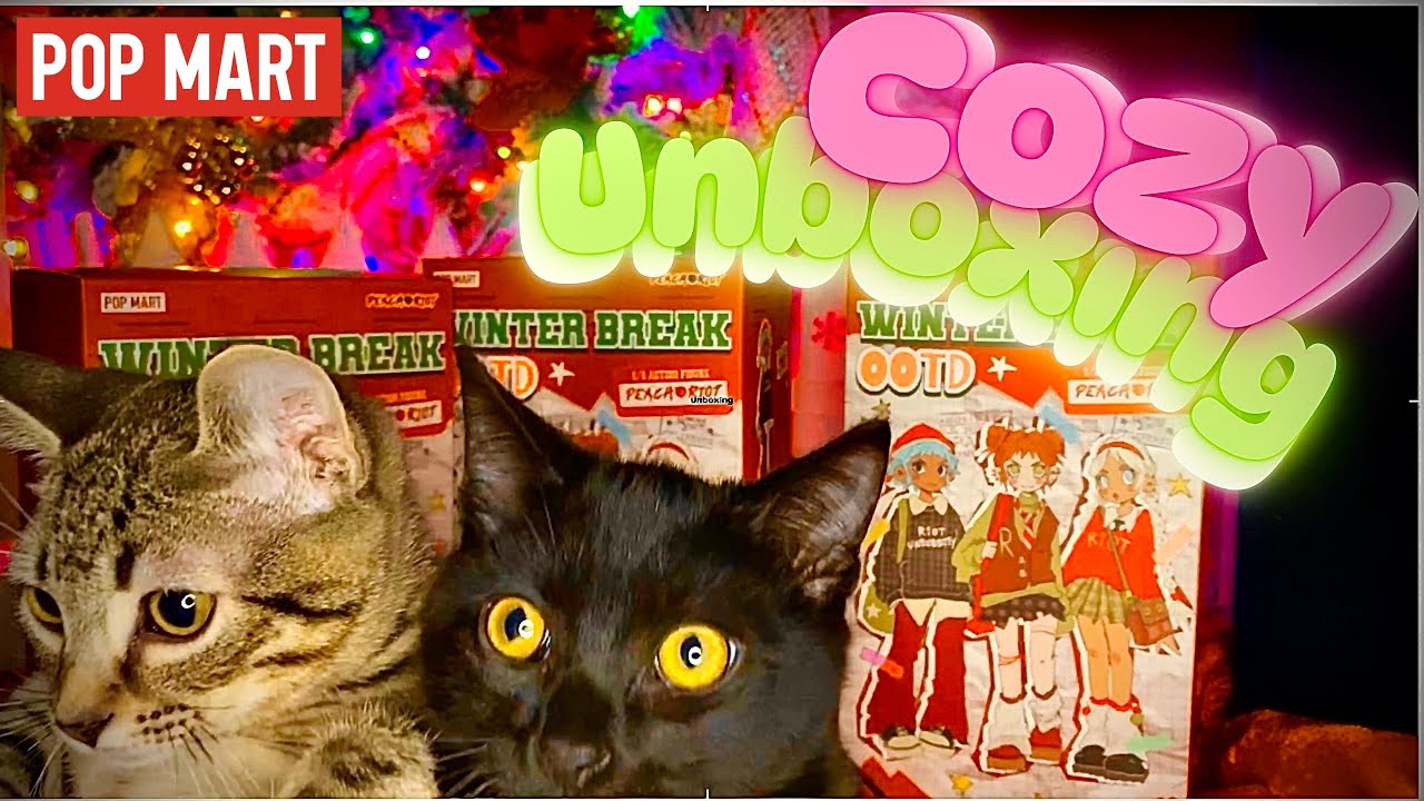 FULL SET PEACH RIOT WINTER BREAK OOTD- BIG ACTION FIGURES- KITTENS & A COZY POPMART UNBOXING