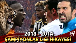 2013 - 2014 Galatasaray Şampi̇yonlar Li̇gi̇ Hi̇kayesi̇