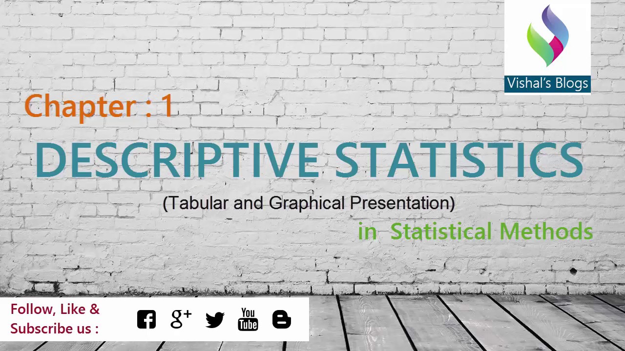 descriptive statistics tabular and graphical presentation in
