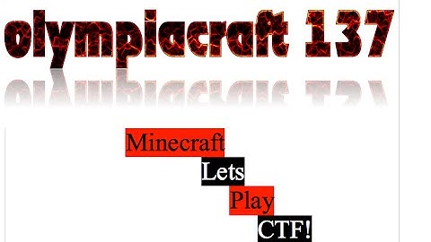 Olympiacraft Minecraft Lets Play Capture The Flag!