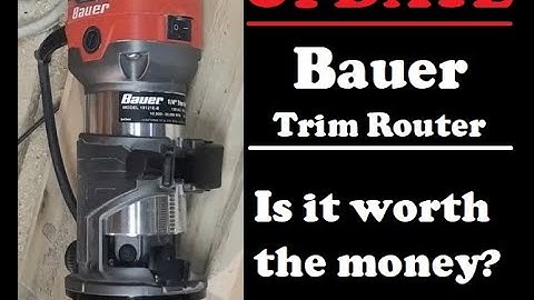 UPDATE! Bauer 1/4" trim router. Do I still like it? # trim router #oldguysmatter #oldguynetwork