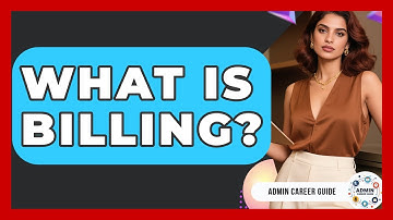 What Is Billing? - Admin Career Guide
