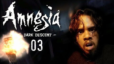 ALCHEMY AND SPOOKY THINGS! | AMNESIA: THE DARK DESCENT [Part 3]