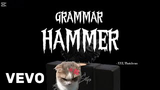 'GRAMMAR HAMMER' DISTRACK - XYZ, That1bean [ VIDEO]