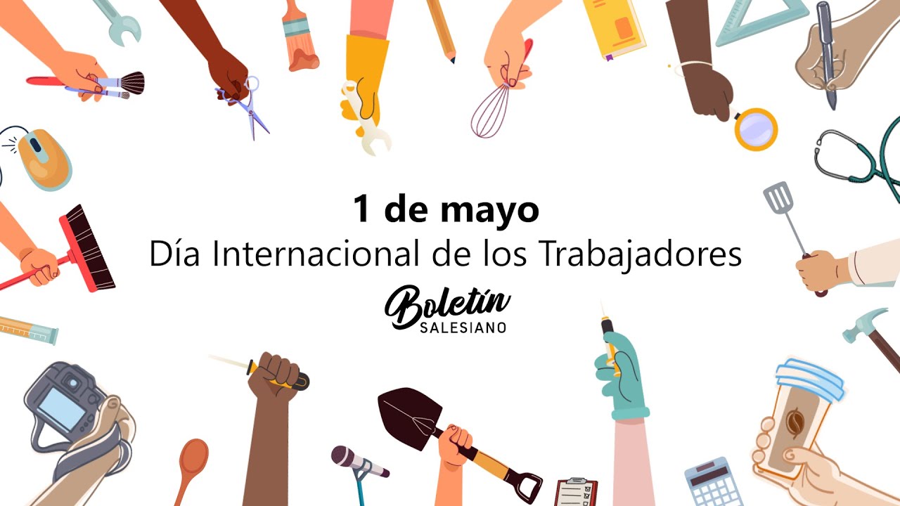 1 de mayo: Día Internacional de los Trabajadores - YouTube