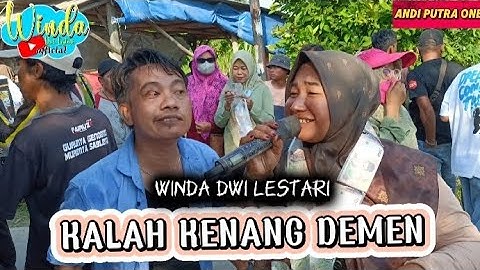 KALAH KENANG DEMEN || WINDA DWI LESTARI || ANDI PUTRA 1 || MARGAJAYA CIASEM