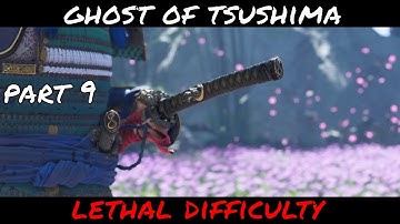 GHOST OF TSUSHIMA Lethal Difficulty Walkthrough Part 9  (legend of tadayori)