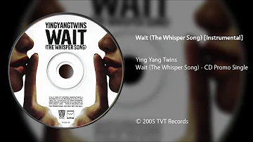 Ying Yang Twins - Wait (The Whisper Song) [Instrumental]