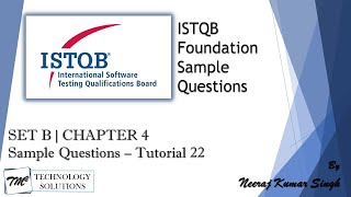 ISTQB Foundation Sample Questions | SET B | Tutorial 22 | Chapter 4 | ISTQB Sample Questions