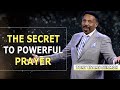 Tony Evans Full Sermons -  The Secret to Powerful Prayer  - One Of The Most Powerful Sermons in 2022