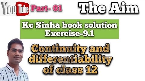 #kc_Sinha_solution #continuity_and_differentiability #class12 #AbhayAnand #TheAim #Banka