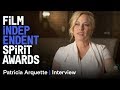 30th Spirit Awards Nominee Interviews, Patricia Arquette