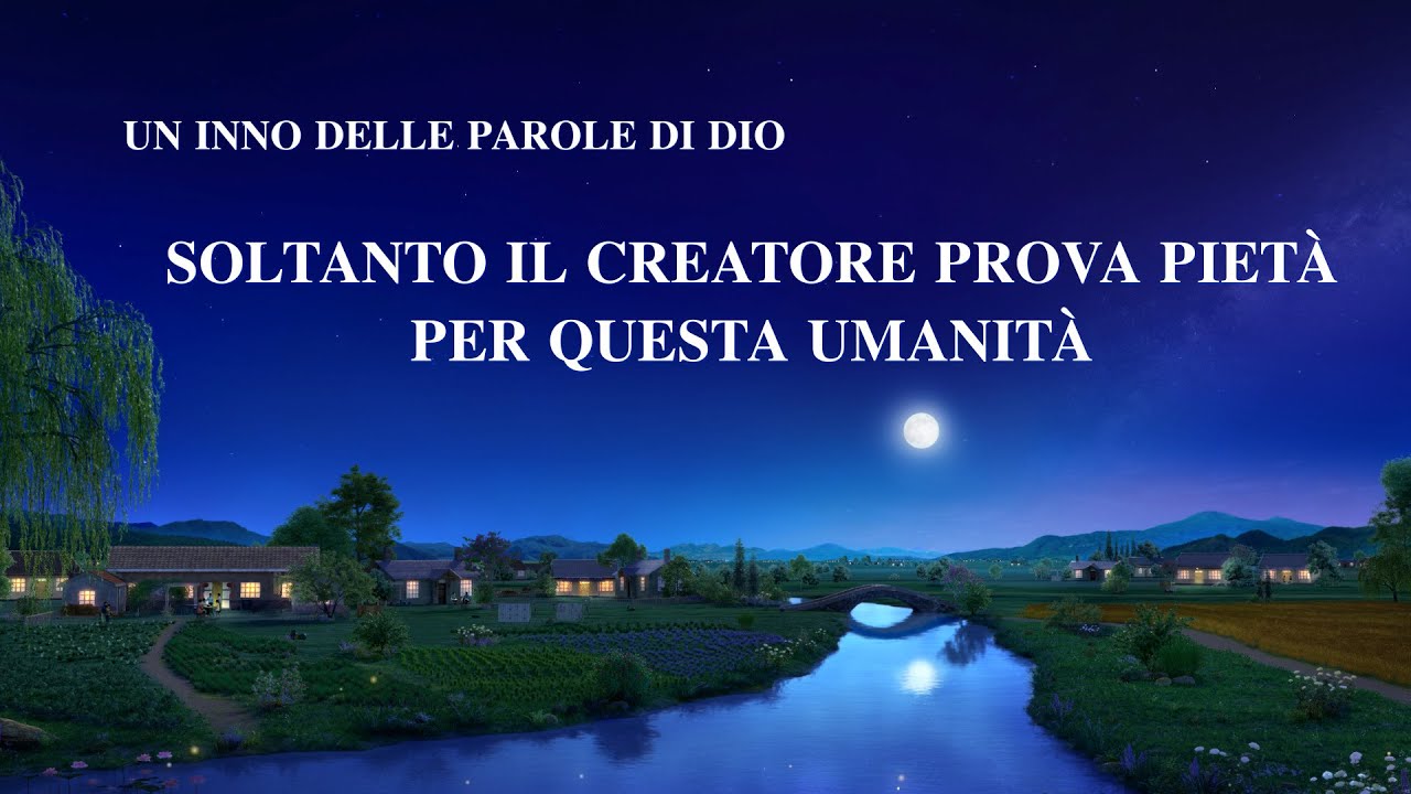 Canzone cristiana in italiano - Soltanto il Creatore prova pietà per questa umanità
