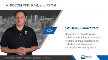 RECOM Power RFB, RFM, & RFMM 1W DC/DC Converters — New Product Brief | Mouser