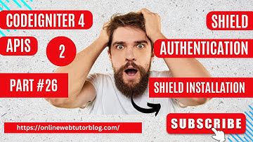 🔥(#26) CodeIgniter 4 REST APIs Using Shield Authentication 🔥 | Installation of Shield  #codeigniter4
