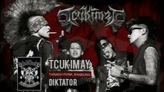 Tcukimay - Diktator (Thrash Punk) Bandung